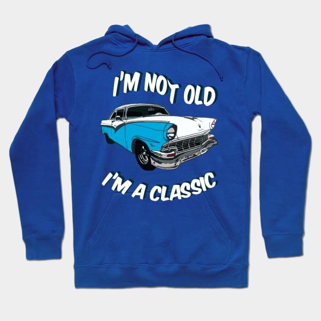 I'm not old I'm a classic Hoodie by CC I Design